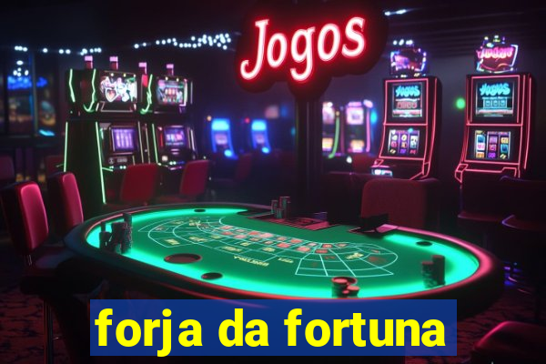 forja da fortuna